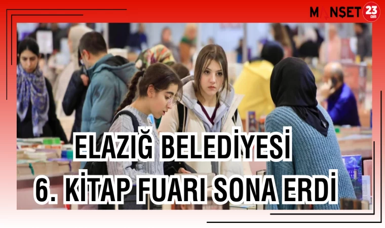 Elazığ Belediyesi 6. Kitap Fuarı Sona Erdi