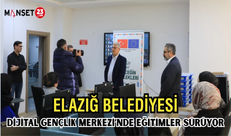 Elazığ Belediyesi Dijital Gençlik Merkezi’nde Eğitimler Sürüyor