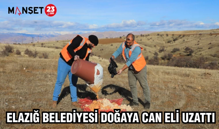 ELAZIĞ BELEDİYESİ DOĞAYA CAN ELİ UZATTI