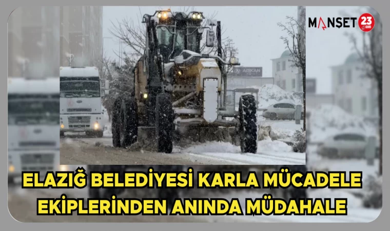Elazığ Belediyesi Karla Mücadele Ekiplerinden Anında Müdahale