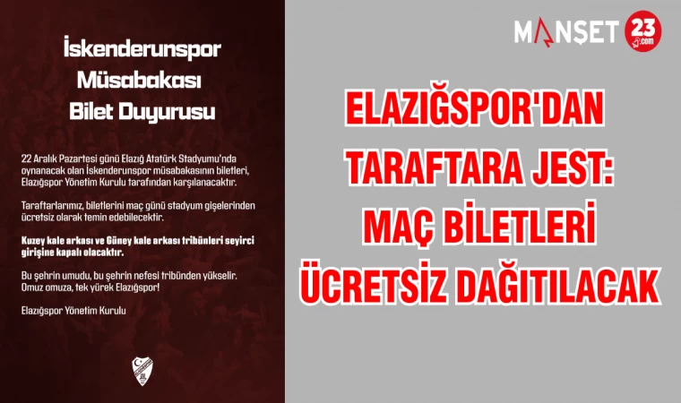 ELAZIĞSPOR'DAN TARAFTARA JEST: MAÇ BİLETLERİ ÜCRETSİZ DAĞITILACAK