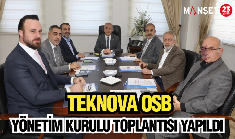 TEKNOVA OSB Yönetim Kurulu Toplantısı yapıldı