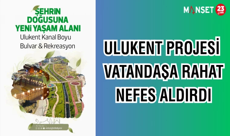 ULUKENT PROJESİ VATANDAŞA RAHAT NEFES ALDIRDI