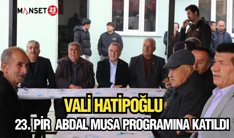 VALİ HATİPOĞLU 23. PİR ABDAL MUSA PROGRAMINA KATILDI