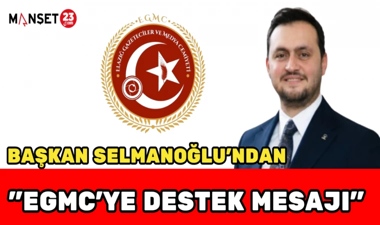 Başkan Selmanoğlu'ndan "EGMC'YE DESTEK MESAJI