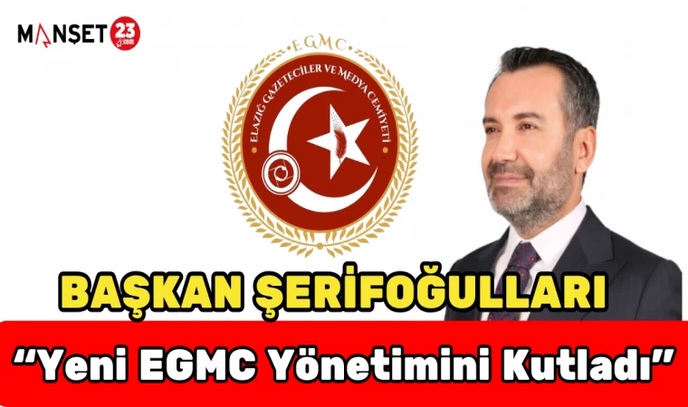 BAŞKAN ŞERİFOĞULLARI YENİ EGMC YÖNETİMİNİ KUTLADI