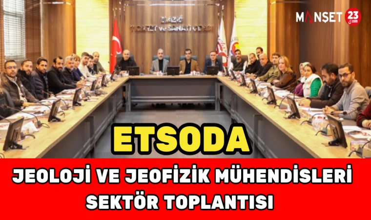 ETSOda Jeoloji ve Jeofizik Mühendisleri Sektör Toplantısı