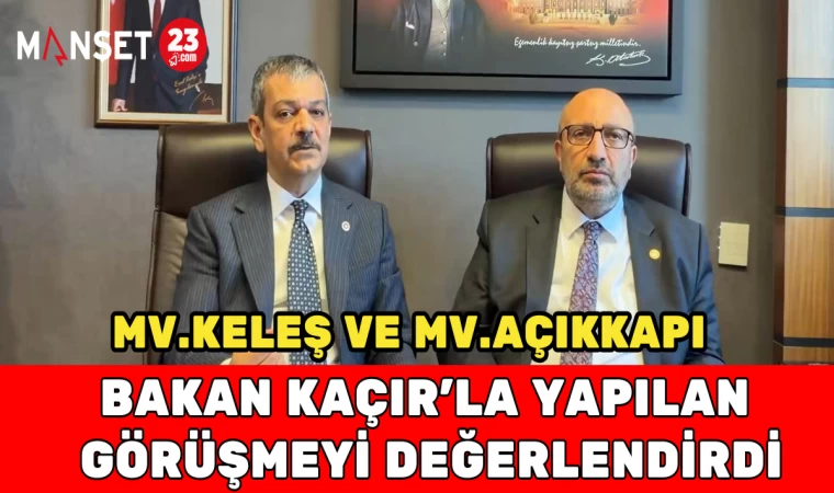 MV. Keleş ve MV. Açıkkapı, Bakan Kaçır’la Yapılan Görüşmeyi Değerlendirdi