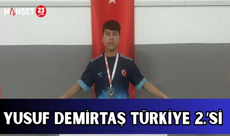 YUSUF DEMİRTAŞ TÜRKİYE 2.’Sİ
