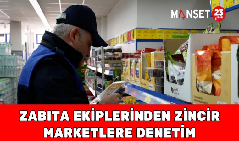 Zabıta Ekiplerinden Zincir Marketlere Denetim