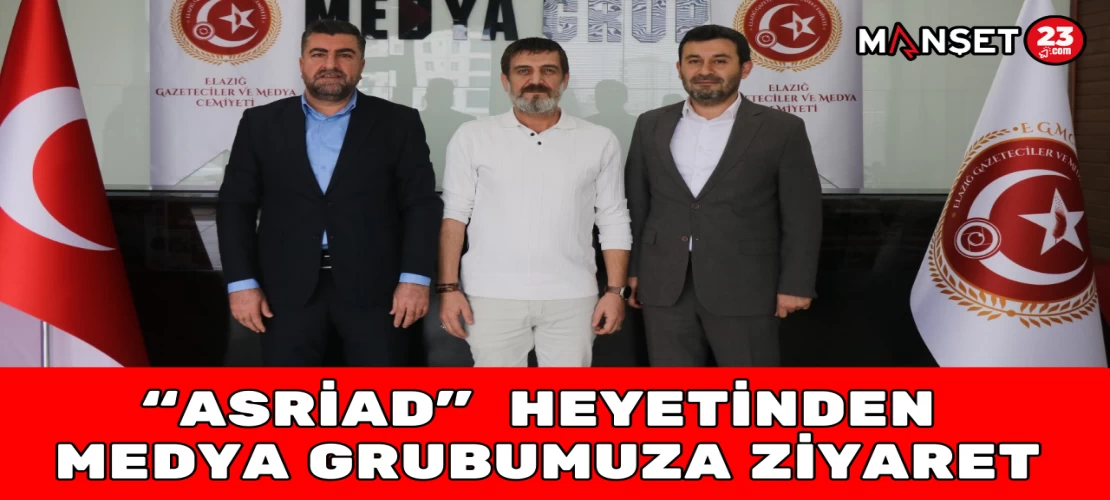 "ASRİAD" Heyetinden Medya Grubumuza Ziyaret