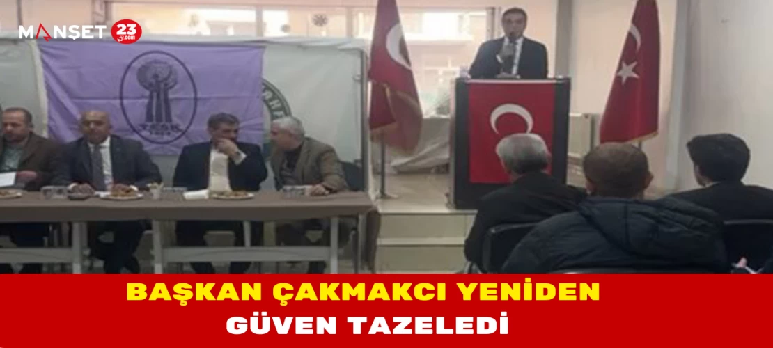 Başkan Çakmakcı Yeniden Güven Tazeledi
