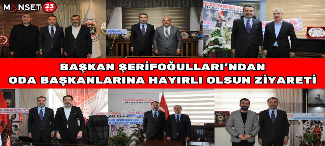 Başkan Şerifoğulları’ndan Oda Başkanlarına Hayırlı Olsun Ziyareti