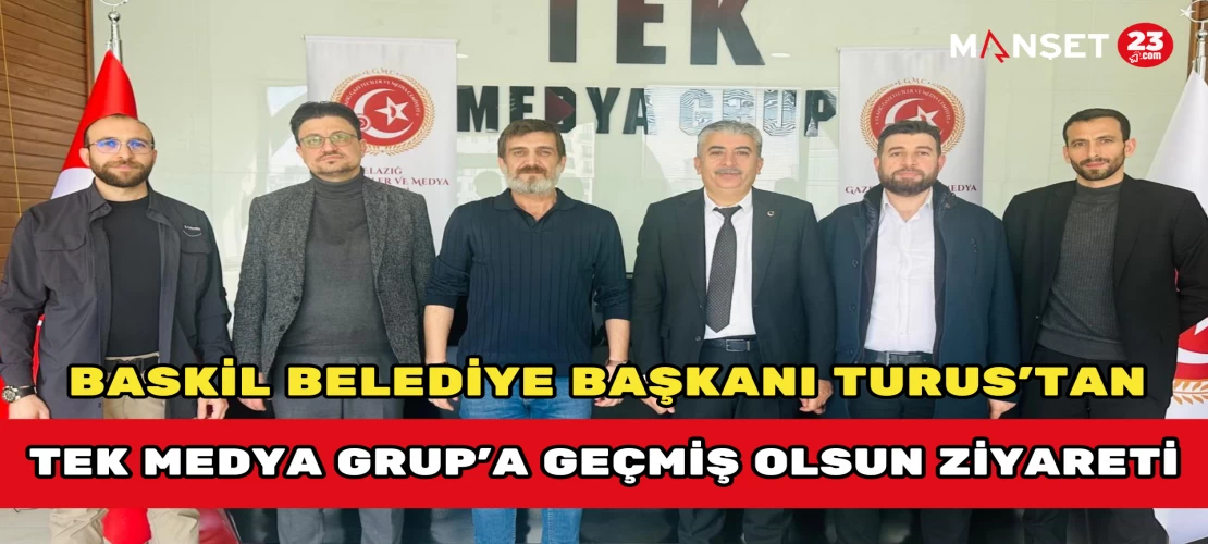 Baskil Belediye Başkanı Turus’tan Tek Medya Grup’a Geçmiş Olsun Ziyareti