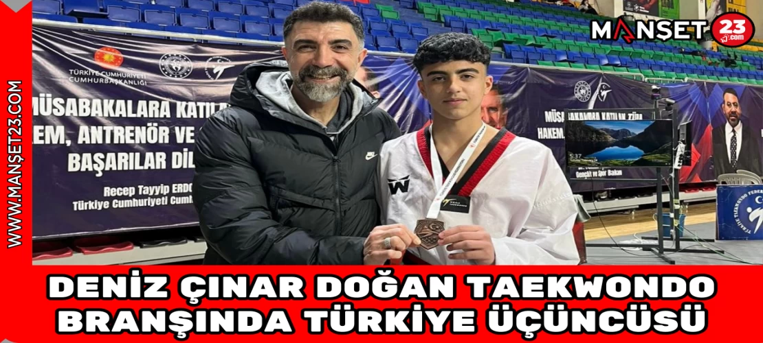 Deniz Çınar Doğan Taekwondo Branşında Türkiye Üçüncüsü