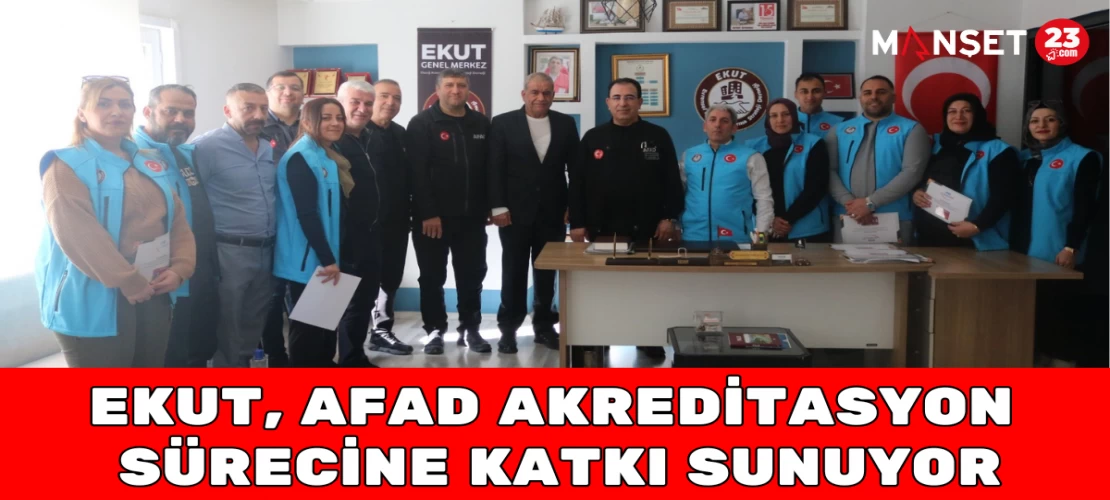 EKUT, AFAD Akreditasyon Sürecine Katkı Sunuyor