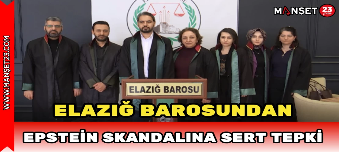 Elazığ Barosundan Epstein Skandalına Sert Tepki