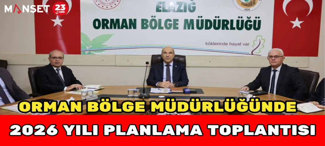 Elazığ Orman Bölge Müdürlüğünde 2026 Yılı Planlama Toplantısı