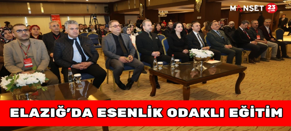 Elazığ'da Esenlik Odaklı Eğitim