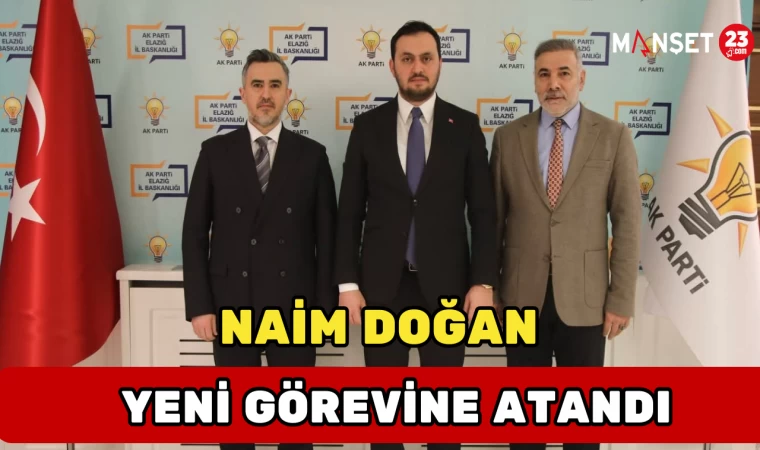 Naim Doğan Yeni Görevine Atandı