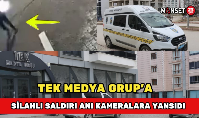 Tek Medya Grup'a Silahlı Saldırı Anı Kameralara Yansıdı