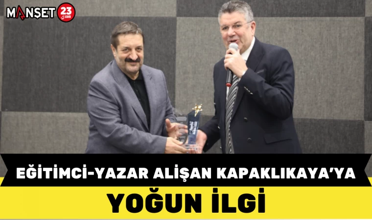 Eğitimci-Yazar Alişan Kapaklıkaya’ya Yoğun İlgi