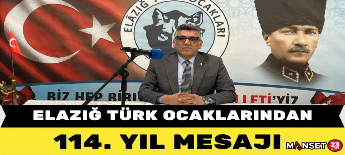 Elazığ Türk Ocaklarından 114. Yıl Mesajı
