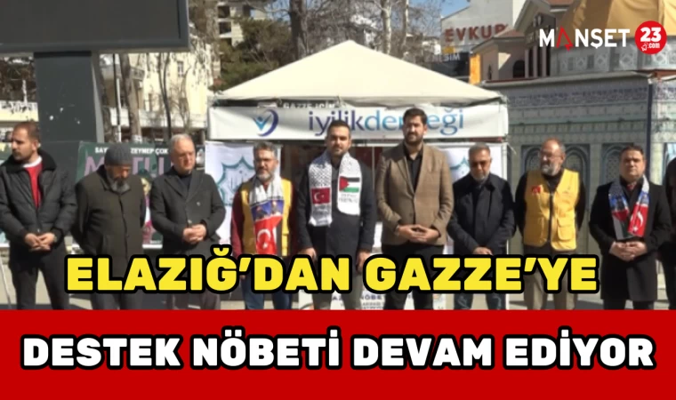 Elazığ’dan Gazze’ye Destek Nöbeti Devam Ediyor
