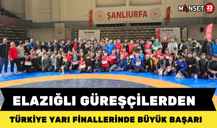 ELAZIĞLI GÜREŞÇİLERDEN TÜRKİYE YARI FİNALLERİNDE BÜYÜK BAŞARI