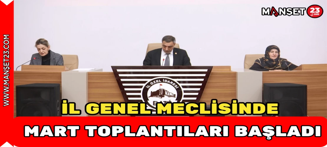 İl Genel Meclisinde Mart Toplantıları Başladı