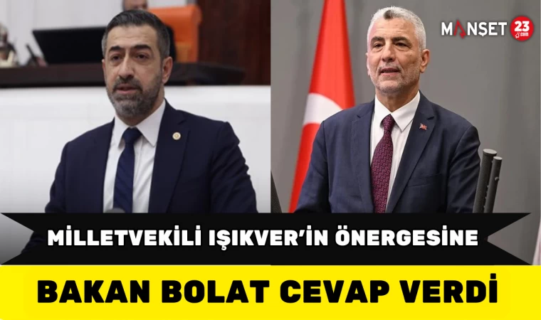 Milletvekili Işıkver’in Önergesine Bakan Bolat Cevap Verdi