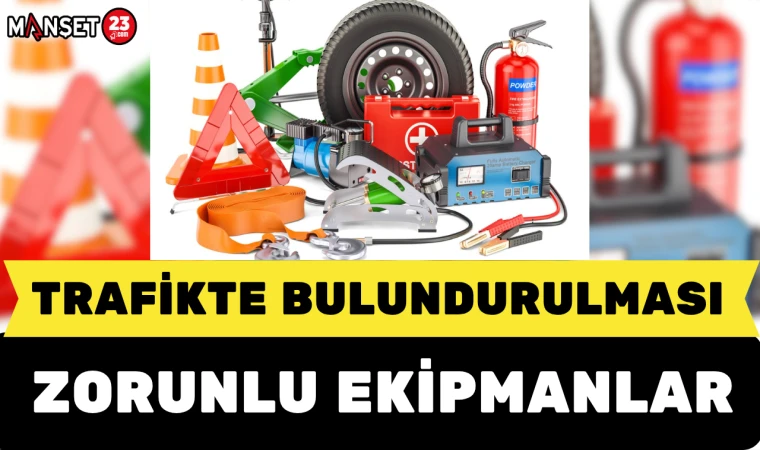 Trafikte Bulundurulması Zorunlu Ekipmanlar