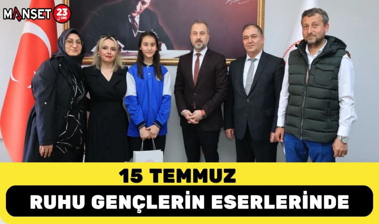 15 Temmuz Ruhu Gençlerin Eserlerinde