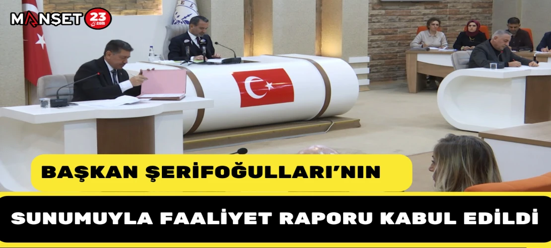 Başkan Şerifoğulları’nın Sunumuyla Faaliyet Raporu Kabul Edildi