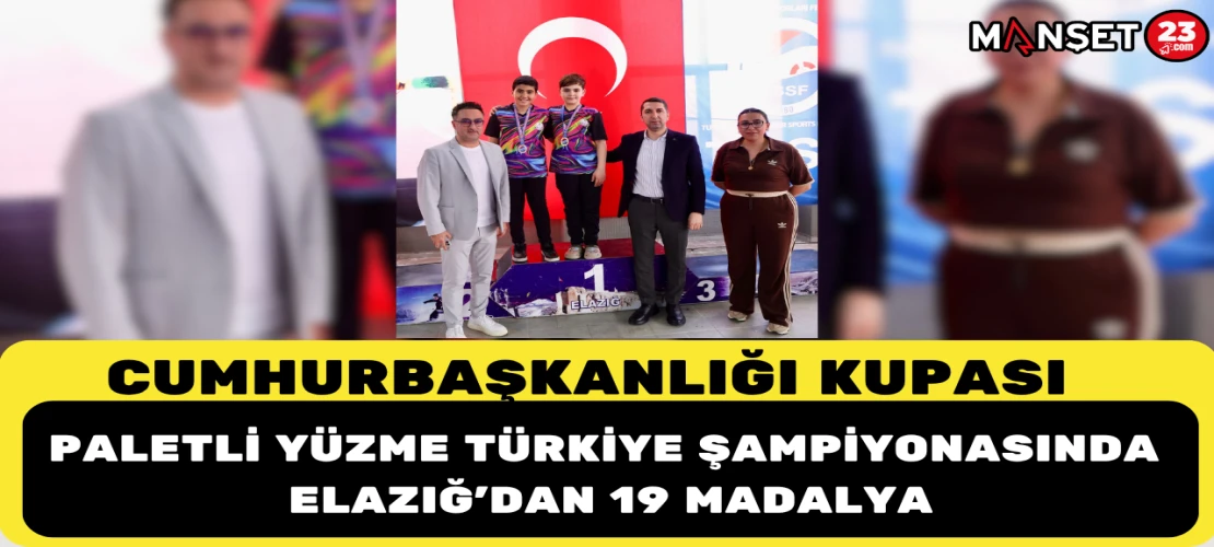 Cumhurbaşkanlığı Kupası Paletli Yüzme Türkiye Şampiyonasında Elazığ’dan 19 Madalya