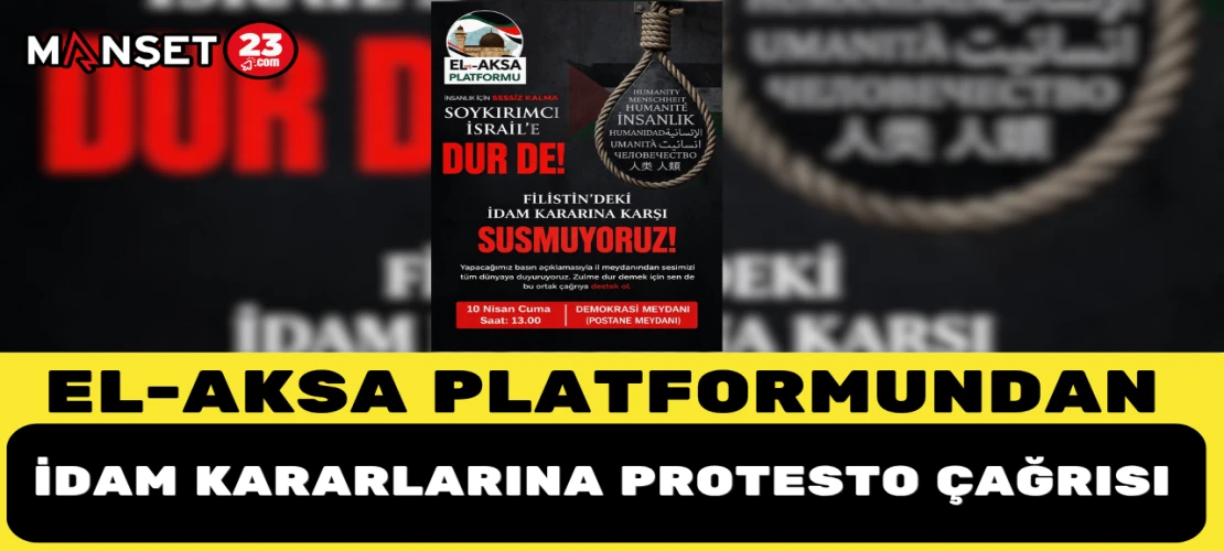 EL-AKSA Platformundan İdam Kararlarına Protesto Çağrısı