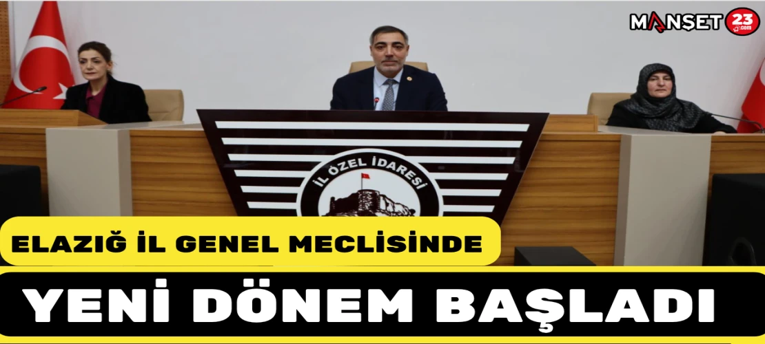 Elazığ İl Genel Meclisinde Yeni Dönem Başladı