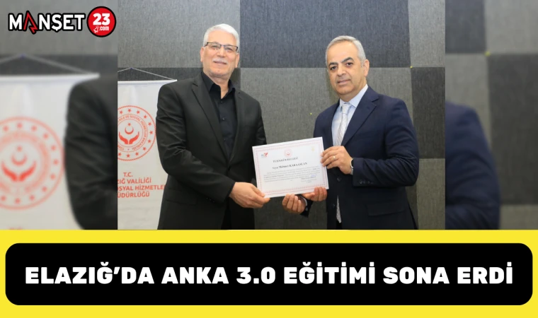 Elazığ’da Anka 3.0 Eğitimi Sona Erdi
