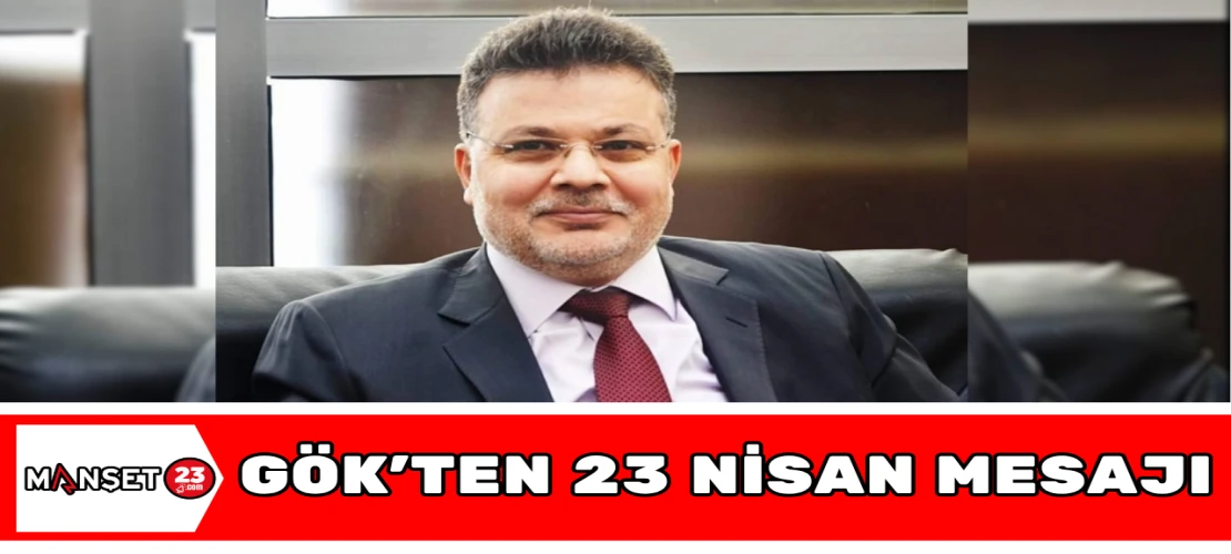 GÖK'TEN 23 NİSAN MESAJI