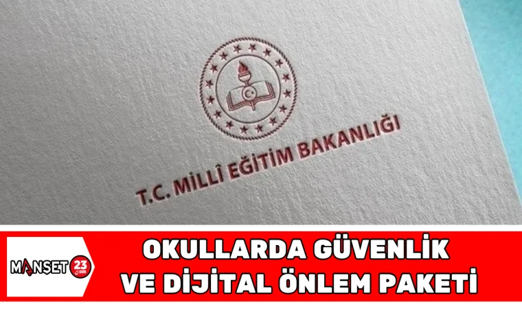 Okullarda Güvenlik ve Dijital Önlem Paketi