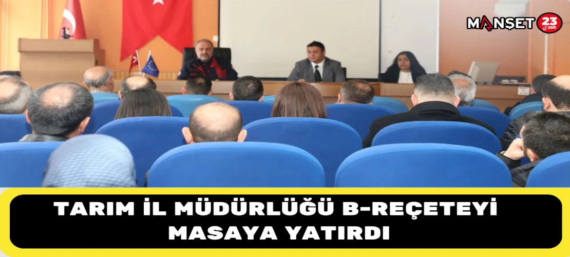 Tarım İl Müdürlüğü B-Reçeteyi Masaya Yatırdı