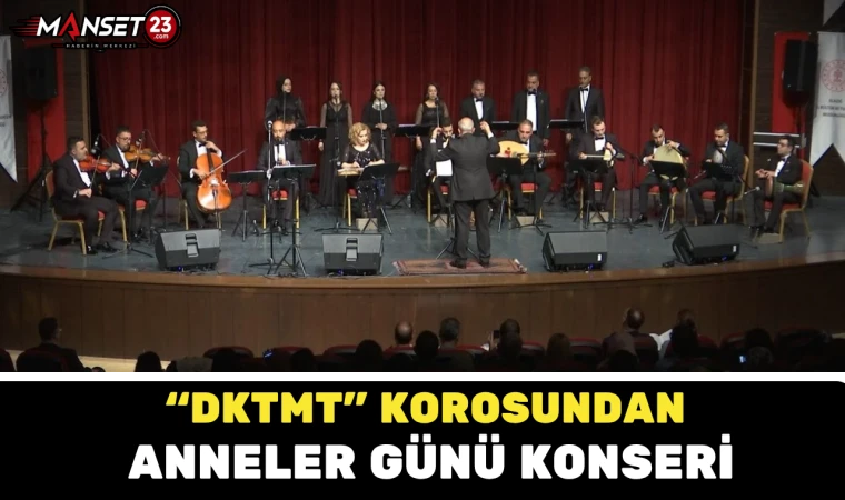 DKTMT Korosundan Anneler Günü konseri