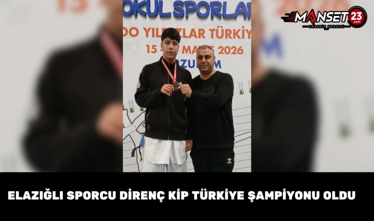 Elazığlı Sporcu Direnç Kip Türkiye Şampiyonu Oldu