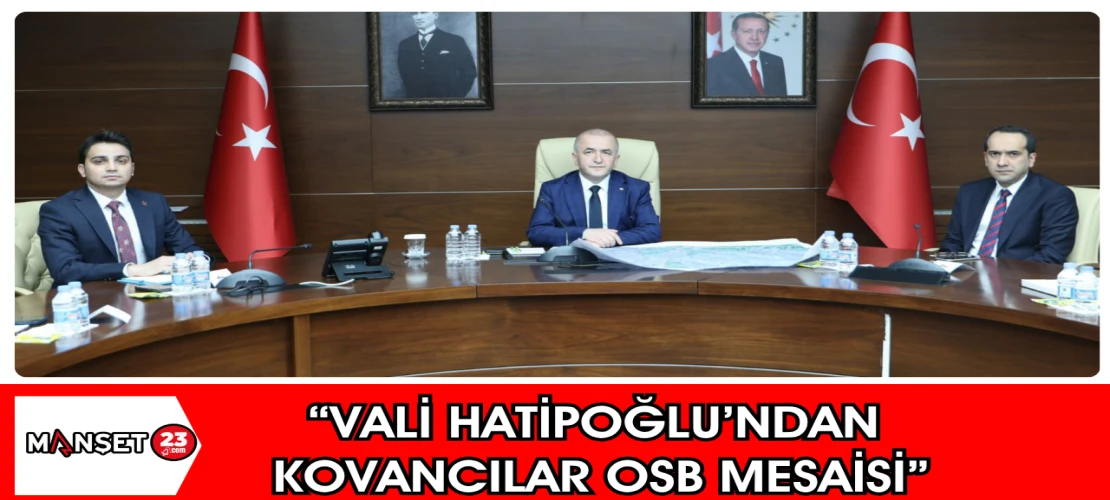 “Vali Hatipoğlu’ndan Kovancılar OSB Mesaisi”