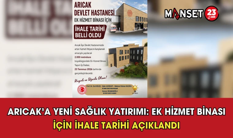 Arıcak’a Yeni Sağlık Yatırımı: Ek Hizmet Binası İçin İhale Tarihi Açıklandı