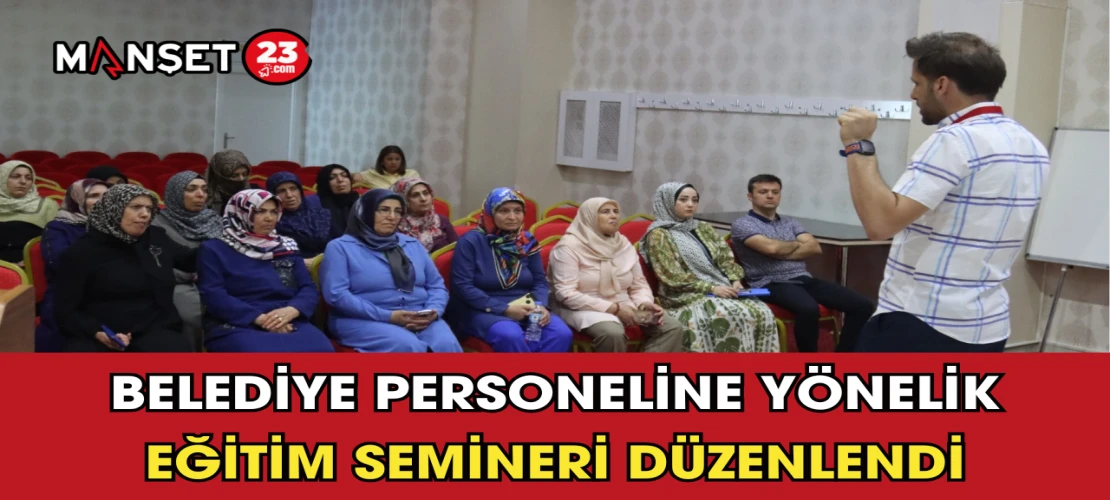 Belediye Personeline Yönelik Eğitim Semineri Düzenlendi