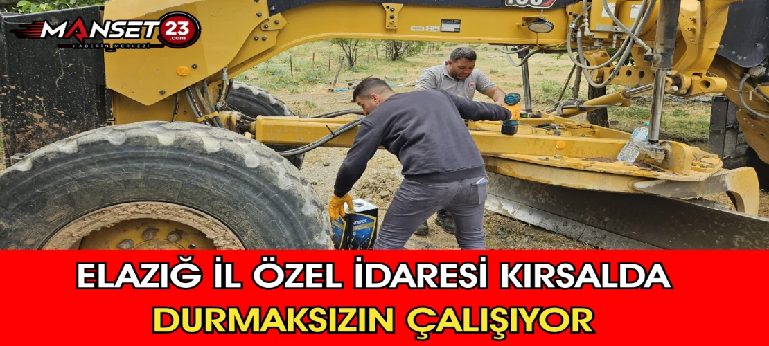 Elazığ İl Özel İdaresi Kırsalda Durmaksızın Çalışıyor