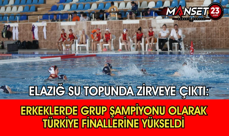 Elazığ Su Topunda Zirveye Çıktı: Erkeklerde Grup Şampiyonu Olarak Türkiye Finallerine Yükseldi