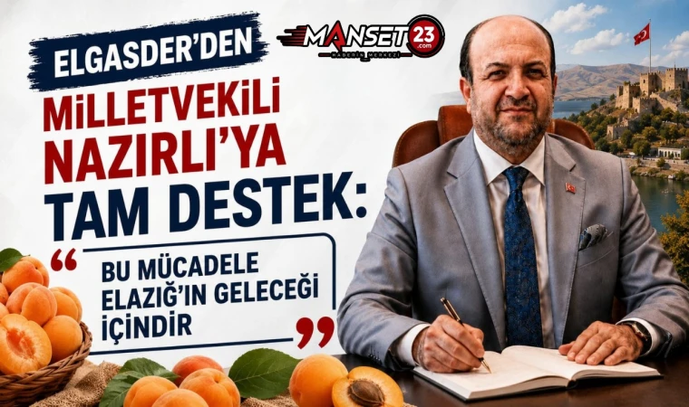 ELGASDER'den Milletvekili Nazırlı'ya Tam Destek: Bu Mücadele Elazığ'ın Geleceği İçindir