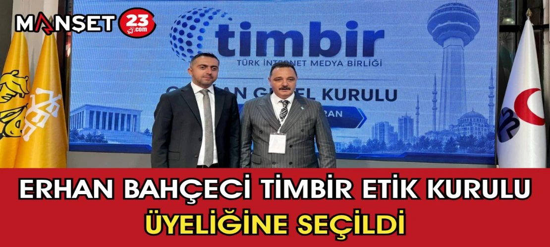 Erhan Bahçeci TİMBİR Etik Kurulu Üyeliğine Seçildi